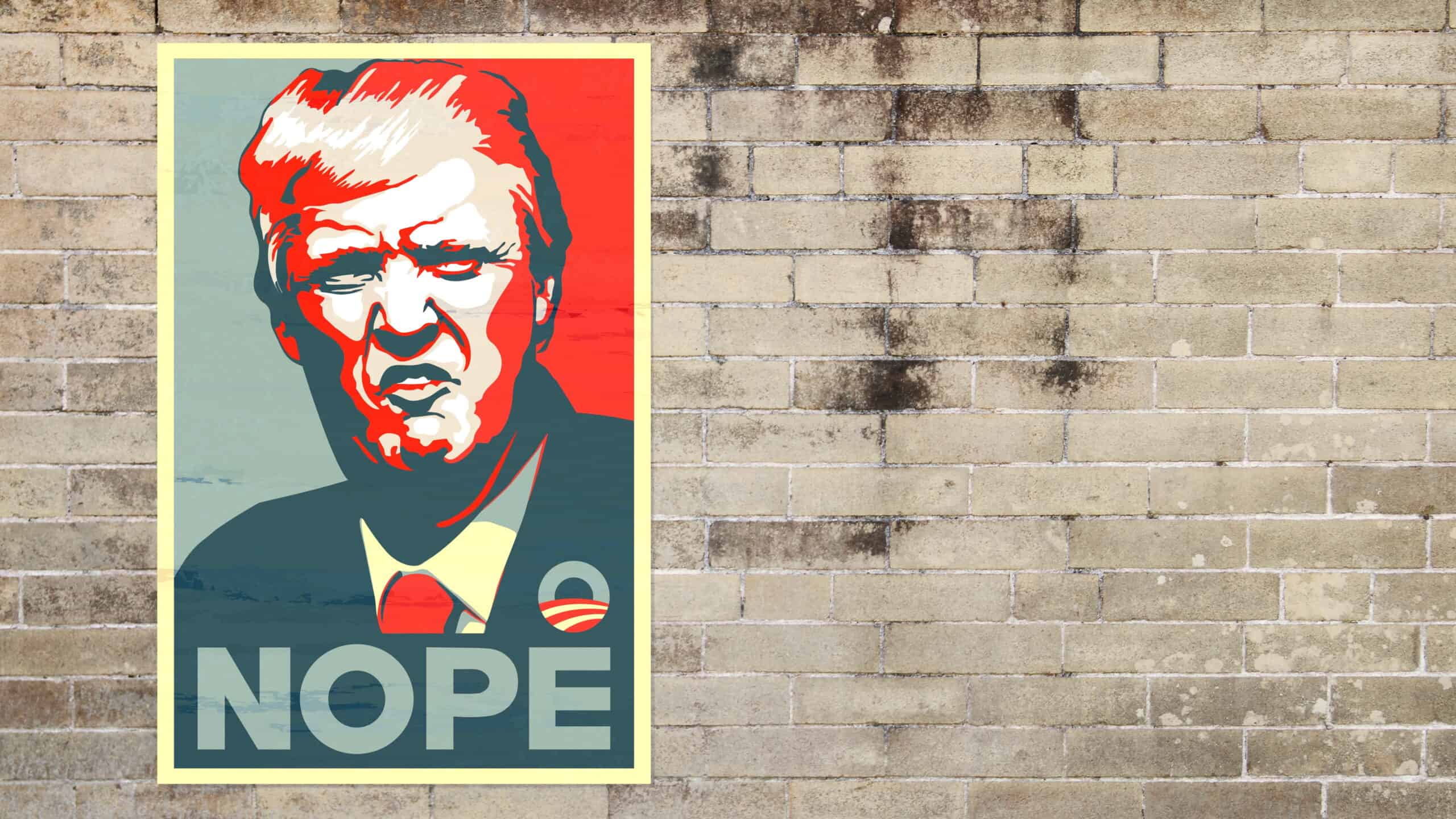 A poster parodying the "HOPE" poster Shepard Fairey created for Obama's 2008 presidential campaign, but with an image of Donald Trump and the word "NOPE"